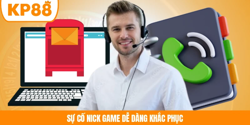 Sự cố nick game dễ dàng khắc phục
